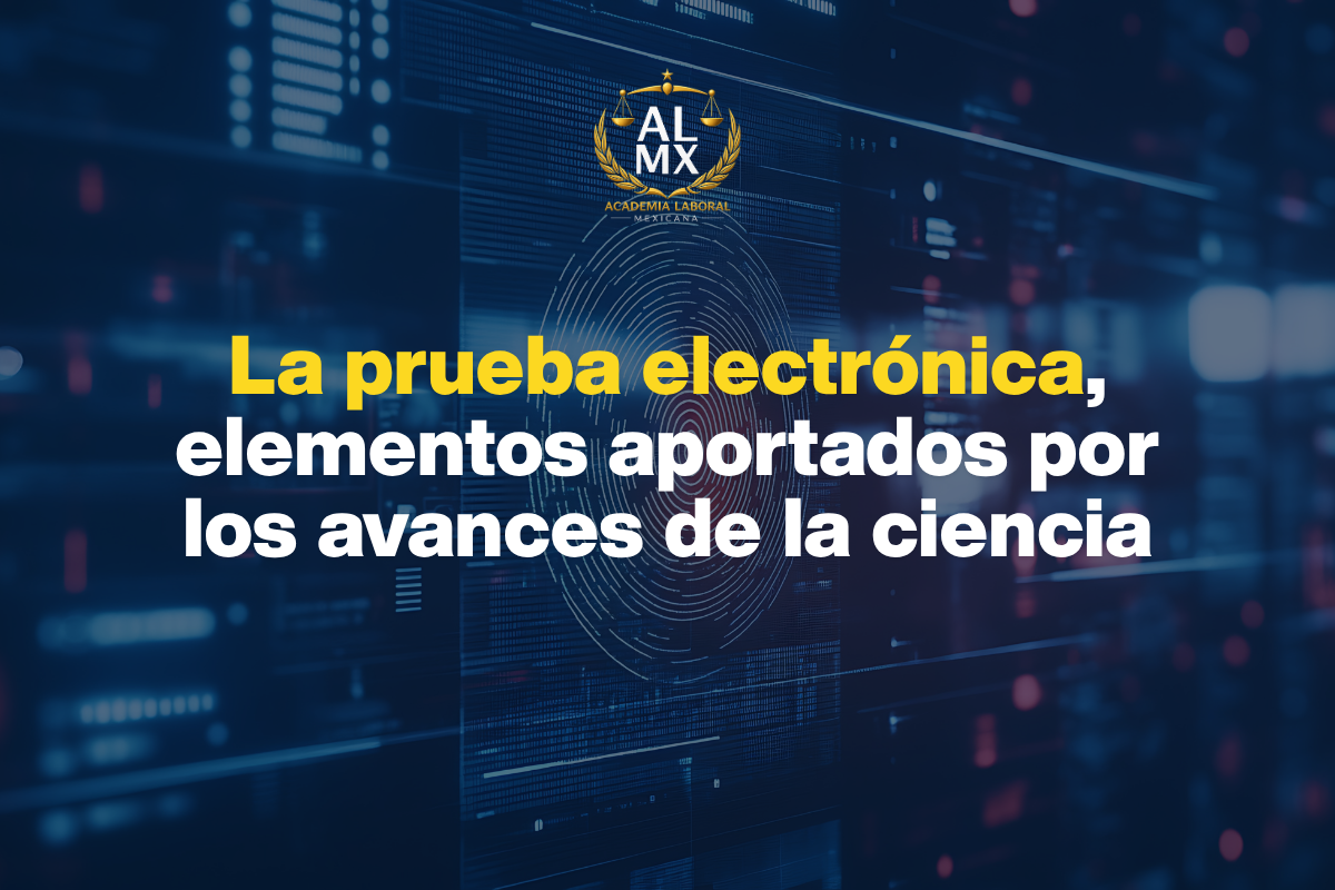 Taller: La prueba electrónica, elementos aportados por los avances de la ciencia